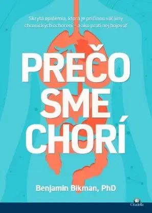 Prečo sme chorí - Benjamin Bikman