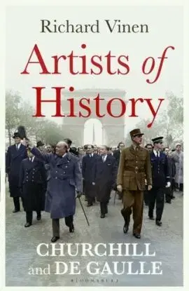 The Last Titans: Churchill and de Gaulle - Richard Vinen