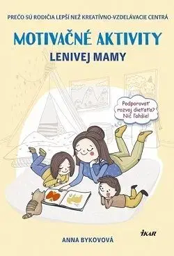 Motivačné aktivity lenivej mamy - Anna Bykovová