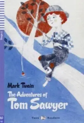 Teen Eli Readers - English: The Adventures of Tom Sawyer, bez CD - Mark Twain