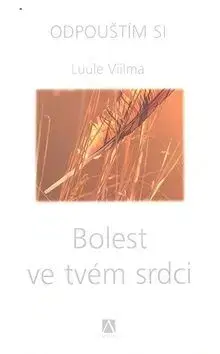 Bolest ve tvém srdci - Viilma Luule
