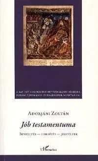 Jób testamentuma - Zoltán Adorjáni