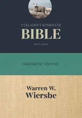 Výkladový komentář Bible (Ga – Zj) - Wiersbe W. Warren