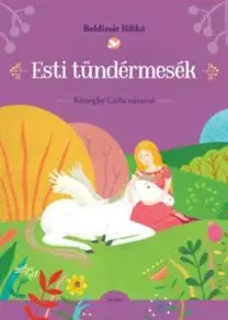 Esti tündérmesék - Ildikó Boldizsár