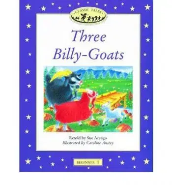 Three Billy-Goats Classic Tales Beginner 1 - Sue Arengo