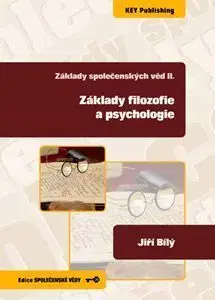 Základy společenských věd II.: Základy filozofie a psychologie - Ján Bílý