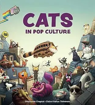 Cats in Pop Culture - Stéphanie Chaptal, Claire-France Thévenon