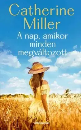 A nap, amikor minden megváltozott - Catherine Miller