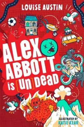 Alex Abbott is Undead - Louise Austin