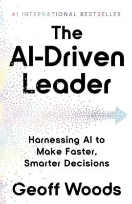 The AI-Driven Leader - Geoff Woods