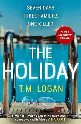 The Holiday - T. M. Logan