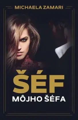 Šéf môjho šéfa, 3. vydanie - Michaela Zamari