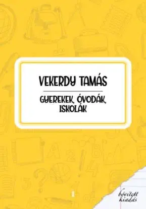 Gyerekek, óvodák, iskolák - Tamás Vekerdy