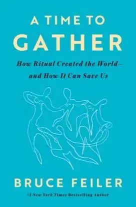 A Time to Gather - Bruce Feiler