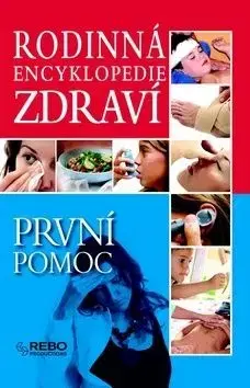 Rodinná encyklopedie zdraví První pomoc