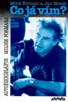 Co já vím? - Miloš Forman, Jan Novák