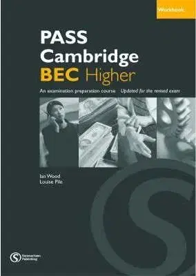 Pass Cambridge BEC Higher Workbook - Ian Wood