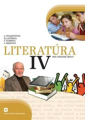 Literatúra 4 - Učebnica pre SŠ - Milada Caltíková, Alena Polakovičová