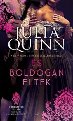 A Bridgerton család 9: És boldogan éltek - Julia Quinn