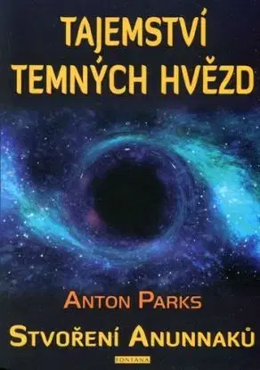 Tajemství temných hvězd - Anton Parks