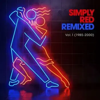 Simply Red - Remixed Vol. 1 (1985-2000) 2CD - Simply Red