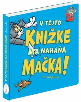 Tom & Jerry: V tejto knižke ma naháňa mačka - Benjamin Bird