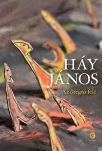 Az öregtó felé - János Háy