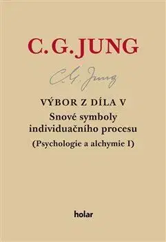 Výbor z díla V. - Snové symboly individuačního procesu - Carl Gustav Jung