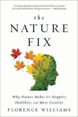 The Nature Fix - Florence Williams