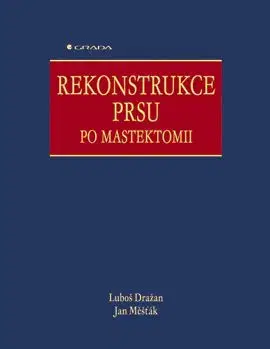 Rekonstrukce prsu po mastektomii - Luboš Dražan, Jan Měšťák