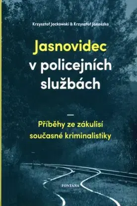 Jasnovidec v policejních službách - Krzysztof Jackowski, Krzysztof Janoszka