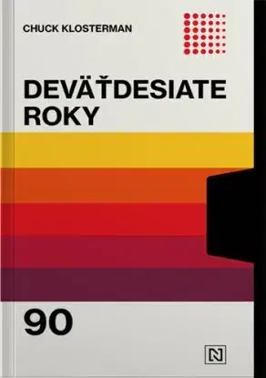 Deväťdesiate roky - Chuck Klosterman