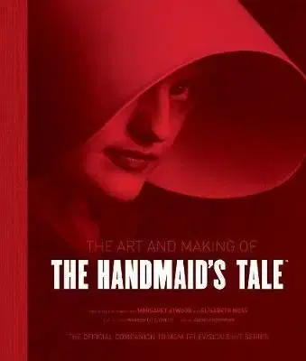 The Art and Making of The Handmaid's Tale - Andrea Robinson