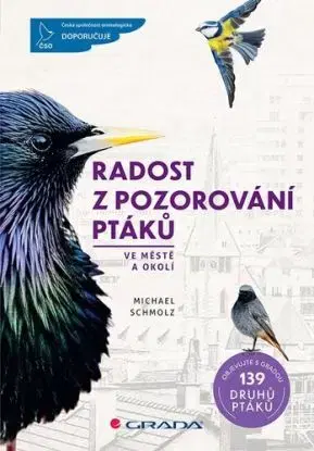 Radost z pozorování ptáků (ve městě a okolí) - Michael Schmolz