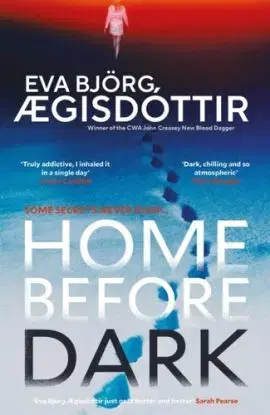Home Before Dark - Eva Björg Agisdóttir