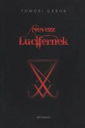 Nevezz Lucifernek - Gábor Tomori
