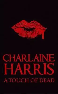A touch of dead - Charlaine Harris