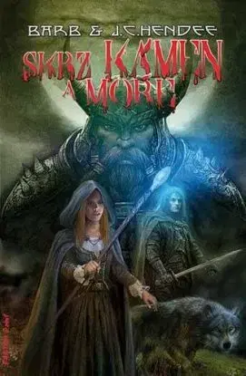 Skrz kámen a moře - J. C. Hendee, Barb Hendee