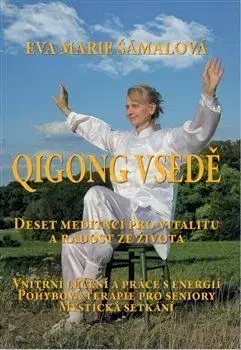 Qigong vsedě - Marie Eva Šamalová