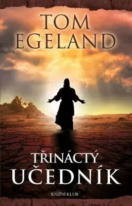 Třináctý učedník - Tom Egeland