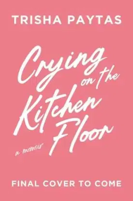 Crying on the Kitchen Floor - Trisha Paytas