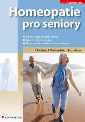 Homeopatie pro seniory - Eliška Bartlová, Radana Poděbradská, Ludmila Pszczolková