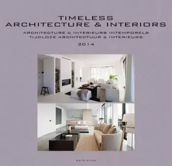 Timeless Architecture and Interiors 2014 - Wim Pauwels