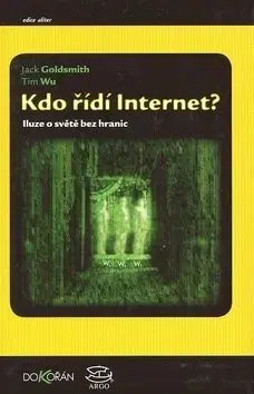 Kdo řídí internet? - Jack Goldsmith