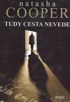 Tudy cesta nevede - Natasha Cooper
