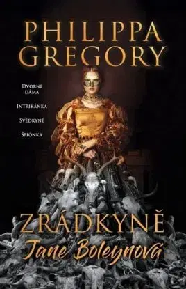 Zrádkyně Jane Boleynová - Philippa Gregory