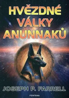 Hvězdné války Anunnaků - Joseph P. Farrell