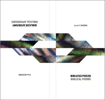 Biblická poezie, Biblické aforismy - Josef Vladimír Dvořák, Pavel Kosorin