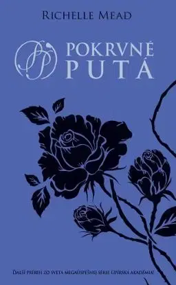 Pokrvné putá 1: Pokrvné putá - Richelle Mead