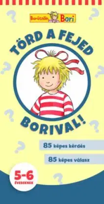 Törd a fejed Borival! 5-6 éveseknek